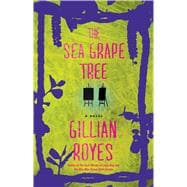 The Sea Grape Tree A Novel 9781476762388