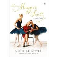 Dame Maggie Scott: A Life in Dance 9781922182388