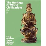 The Heritage of World Civilizations, Volume 1, 10/e 9780133832389