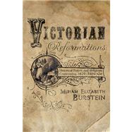 Victorian Reformations: Historical Fiction and Religious Controversy, 1820-1900 9780268022389