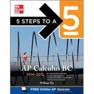 5 Steps to a 5 AP Calculus BC, 2014-2015 Edition 9780071802390