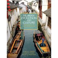 Human Evolution and Culture Highlights of Anthropology 9780205232390