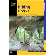 Hiking Ozarks A Guide to the Area's Greatest Hiking Adventures 9780762782390