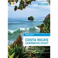 Moon Spotlight Costa Rica's Caribbean Coast Including San José 9781631212390