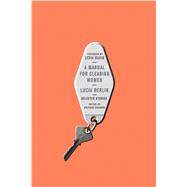 A Manual for Cleaning Women Selected Stories 9780374202392