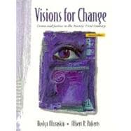 Visions for Change: Crime and Justice in the Twenty-First Century