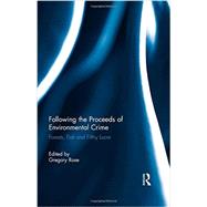 Following the Proceeds of Environmental Crime: Fish, Forests and Filthy Lucre 9780415532396