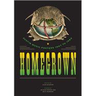 Homegrown: Austin Music Posters 1967 to 1982 9780292772397