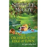 The Orchard at the Edge of Town 9781420132397