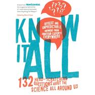 Know It All: 132 Head-scratching Questions About the Science All Around Us 9781615192397