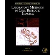 Laboratory Methods in Cell Biology: Imaging (Volume 113) 9780124072398