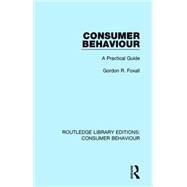 Consumer Behaviour (RLE Consumer Behaviour): A Practical Guide 9781138832398