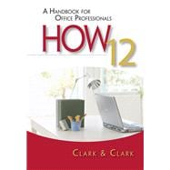 HOW 12 A Handbook for Office Professionals 9780324662399