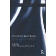 International Sports Events: Impacts, Experiences and Identities 9780415672399