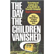 The Day the Children Vanished 9781501152399