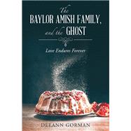 The Baylor Amish Family, and the Ghost 9781973682400