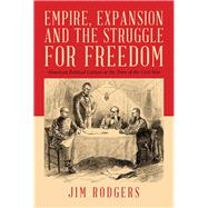 Empire, Expansion and the Struggle for Freedom 9781984552402