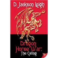 Dragon Horse War: The Calling 9781626392403