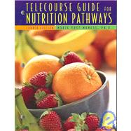 Telecourse Guide for Nutrition Pathways 9780534622404