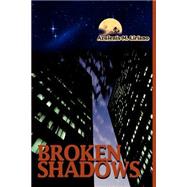 Broken Shadows