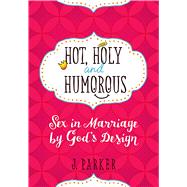 Hot, Holy, and Humorous 9781424552405