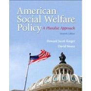 American Social Welfare Policy A Pluralist Approach Plus MySearchLab with eText -- Access Card Package 9780205922406