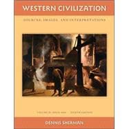 Western Civilization: Sources Images and Interpretations Volume 2 Since 1660 9780077382407
