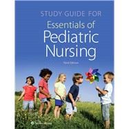 Study Guide for Essentials of Pediatric Nursing 9781451192407