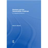 Business and the Sustainability Challenge: An Integrated Perspective 9780415882408