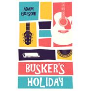 Busker's Holiday 9780996712408