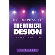 The Business of Theatrical Design, Second Edition 9781621532408