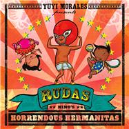 Rudas: Niño's Horrendous Hermanitas 9781626722408