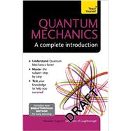 Quantum Theory: A Complete Introduction 9781473602410