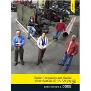 Social Inequality and Social Stratification in U.S. Society 9780205792412