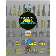 Superstats: Mega Structures 9781499802412