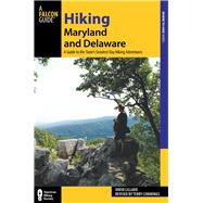 Hiking Maryland and Delaware, 3rd A Guide to the States' Greatest Day Hiking Adventures 9780762782413