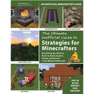 The Ultimate Unofficial Guide to Minecraft Strategies 9781632202413