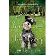 Lawyer for the Dog A Novel 9781250052414