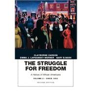The Struggle for Freedom A History of African Americans, Concise Edition, Volume 2 (Penguin Academic Series) 9780205832415