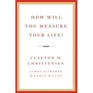 How Will You Measure Your Life? 9780062102416