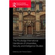 The Routledge International Handbook of Universities, Security and Intelligence Studies 9781138572416