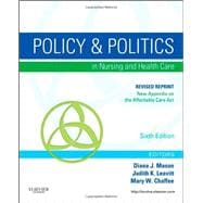 Policy & Politics in Nursing and Health Care 9780323242417
