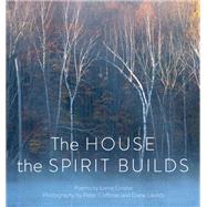 The House the Spirit Builds 9781771622417