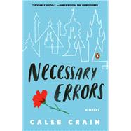 Necessary Errors A Novel