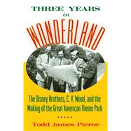 Three Years in Wonderland 9781628462418