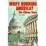 Who's Running America? The Clinton Years
