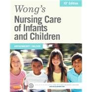 Wong's Nursing Care of Infants and Children 9780323222419