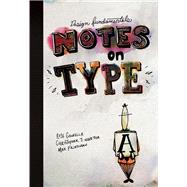 Design Fundamentals Notes on Type 9780133962420