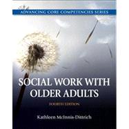 Social Work with Older Adults Plus MySearchLab with eText -- Access Card Package 9780205922420
