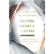 Political Visions & Illusions 9780830852420